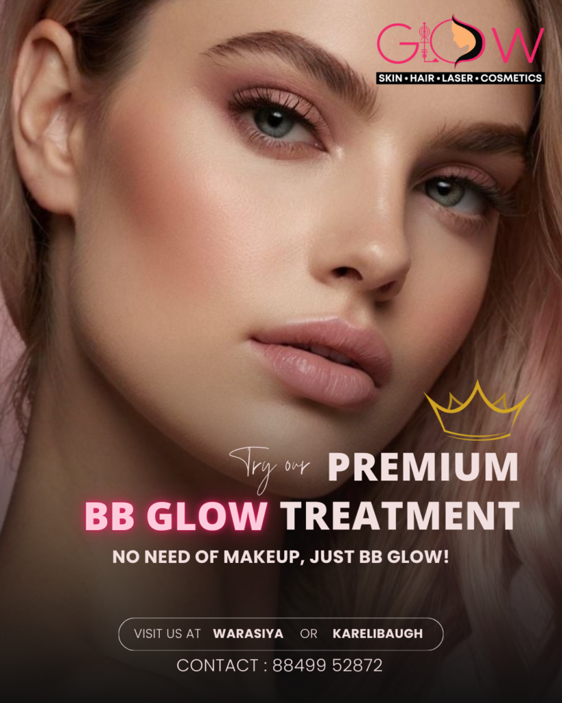BB Glow Treatment Vadodara at Glow Skin Clinic